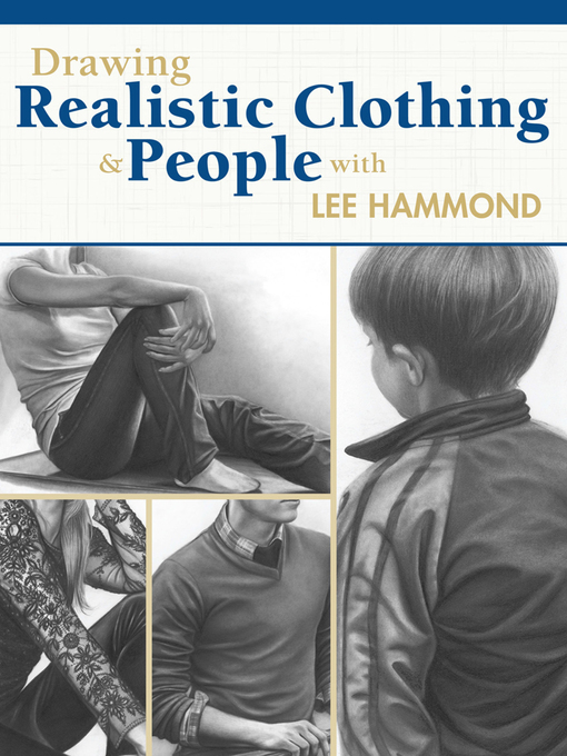 Title details for Drawing Realistic Clothing and People with Lee Hammond by Lee Hammond - Available